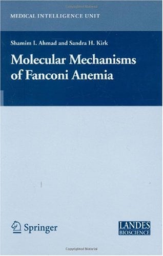 Book Cover Molecular Mechanisms of Fanconi Anemia (Medical Intelligence Unit)