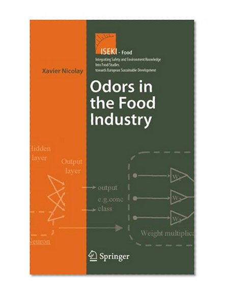Book Cover Odors In the Food Industry (Integrating Food Science and Engineering Knowledge Into the Food Chain)