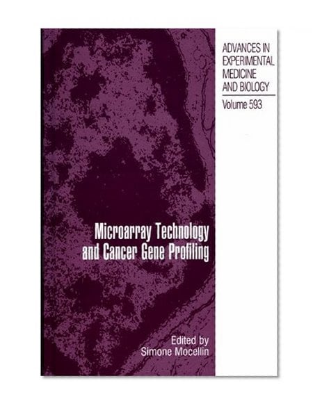 Book Cover Microarray Technology and Cancer Gene Profiling (Advances in Experimental Medicine and Biology)