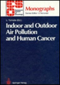 Book Cover Indoor and Outdoor Air Pollution and Human Cancer (Eso Monographs (European School of Oncology))