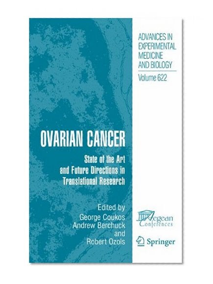 Book Cover Ovarian Cancer: State of the Art and Future Directions in Translational Research (Advances in Experimental Medicine and Biology)
