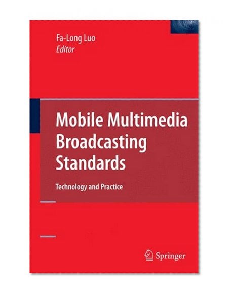 Book Cover Mobile Multimedia Broadcasting Standards: Technology and Practice