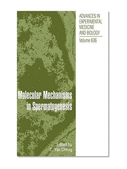 Book Cover Molecular Mechanisms in Spermatogenesis (Advances in Experimental Medicine and Biology)