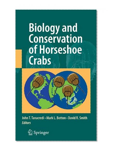 Book Cover Biology and Conservation of Horseshoe Crabs