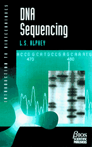 Book Cover DNA Sequencing: From Experimental Methods to Bioinformatics (Introduction to Biotechniques Series)
