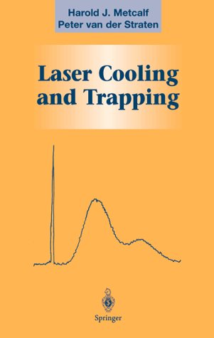 Book Cover Laser Cooling and Trapping (Graduate Texts in Contemporary Physics)