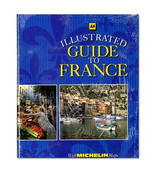 Book Cover AA Illustrated Guide to France (with Michelin Maps)