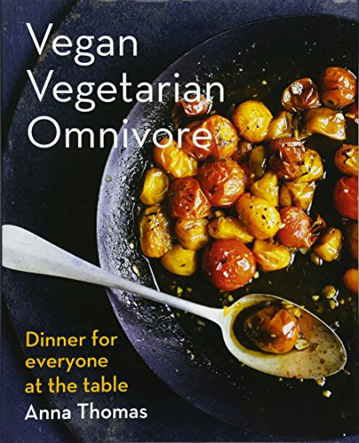 Book Cover Vegan Vegetarian Omnivore: Dinner for Everyone at the Table