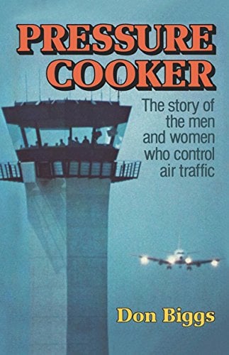 Book Cover Pressure Cooker: The Story of the Men and Women Who Control Air Traffic