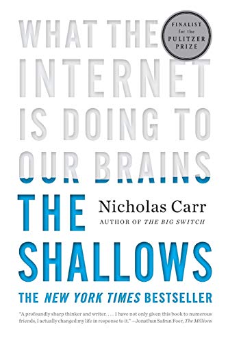 Book Cover The Shallows: What the Internet Is Doing to Our Brains
