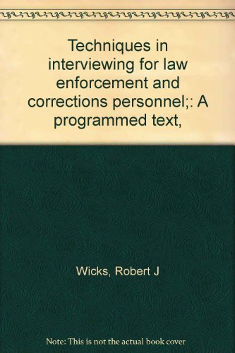 Book Cover Techniques in interviewing for law enforcement and corrections personnel;: A programmed text,