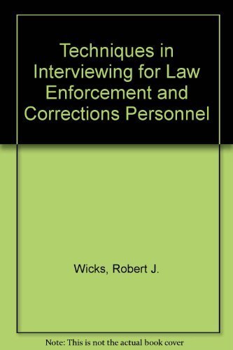Book Cover Techniques in Interviewing for Law Enforcement and Corrections Personnel