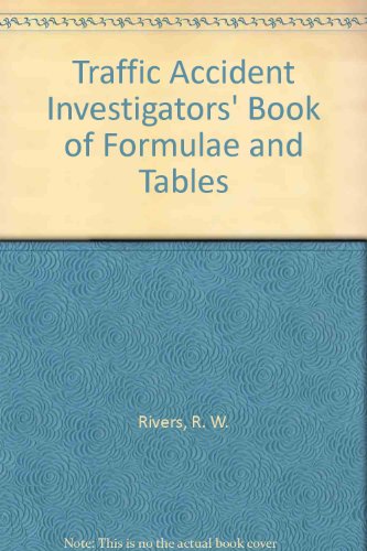 Book Cover Traffic Accident Investigators and Reconstructionists Book of Formulae and Tables