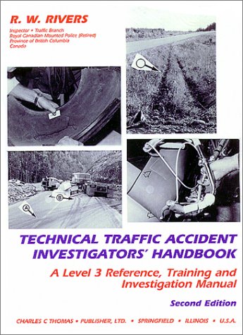 Book Cover Technical Traffic Accident Investigators' Handbook: A Level 3 Reference, Training, and Investigation Manual