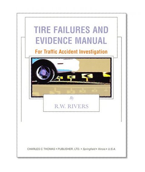 Book Cover Tire Failures and Evidence Manual: For Traffic Accident Investigation