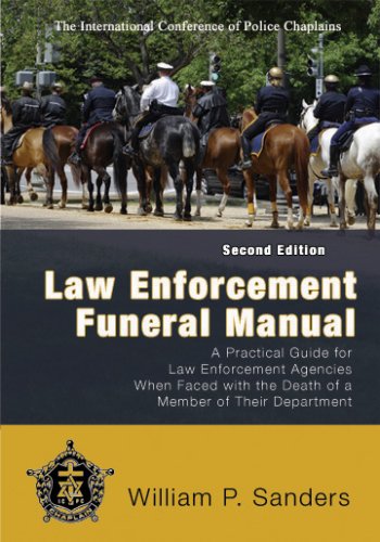 Book Cover Law Enforcement Funeral Manual: A Practical Guide for Law Enforcement Agencies When Faced With the Death of a Member of Their Department