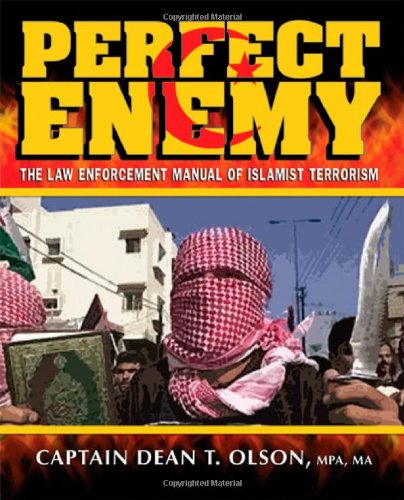 Book Cover Perfect Enemy: The Law Enforcement Manual of Islamist Terrorism