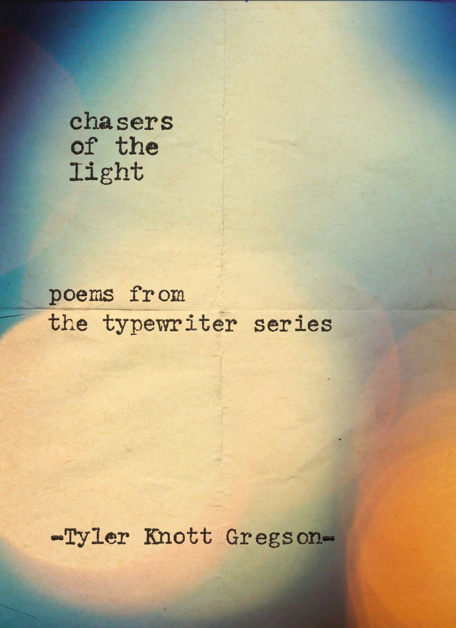 Book Cover Chasers of the Light: Poems from the Typewriter Series