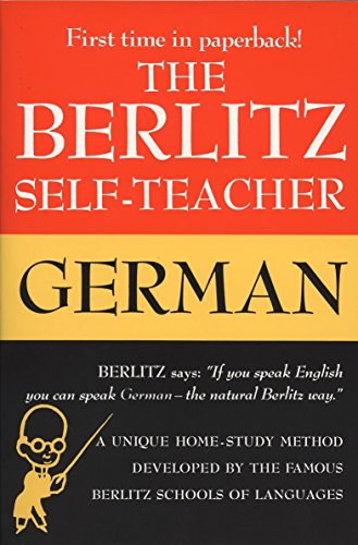Book Cover The Berlitz Self-Teacher -- German: A Unique Home-Study Method Developed by the Famous Berlitz Schools of Language