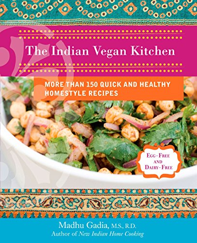 Book Cover The Indian Vegan Kitchen: More Than 150 Quick and Healthy Homestyle Recipes