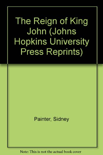 Book Cover Reign of King John (Johns Hopkins University Press Reprints)