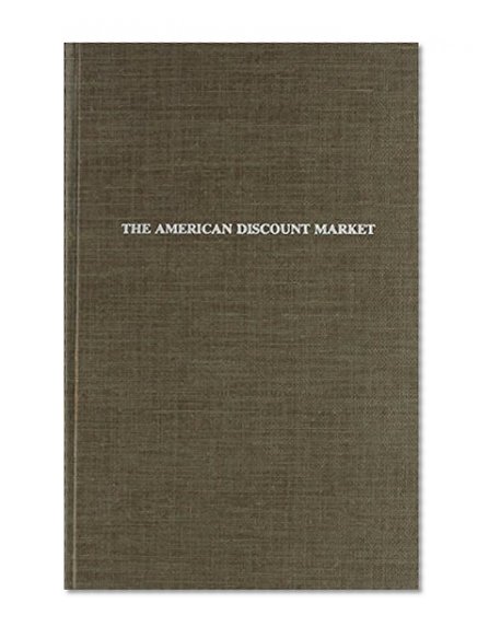Book Cover American Discount Market (The Rise of commercial banking)