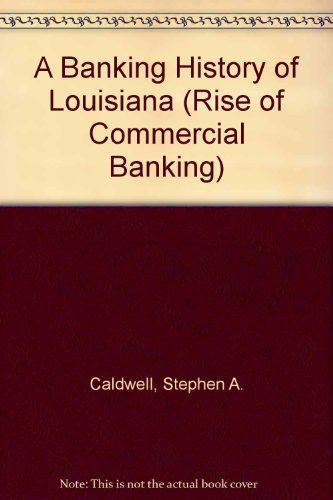 Book Cover A Banking History of Louisiana (Rise of Commercial Banking)
