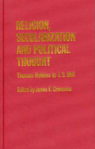 Book Cover Religion, Secularization and Political Thought: Thomas Hobbes to J.S. Mill