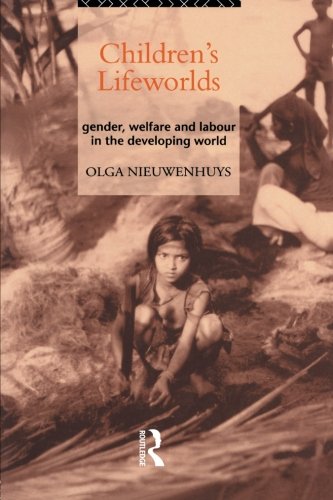 Book Cover Children's Lifeworlds: Gender, Welfare and Labour in the Developing World