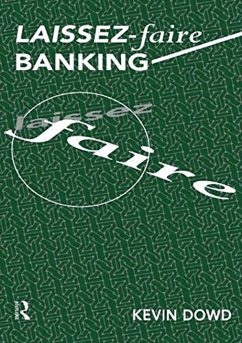 Book Cover Laissez Faire Banking (Routledge Foundations of the Market Economy)