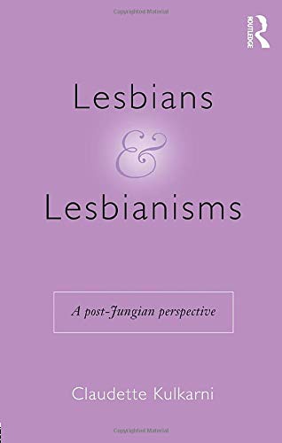 Book Cover Lesbians and Lesbianisms: A Post-Jungian Perspective