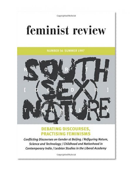 Book Cover Debating Discourses, Practising Feminisms: Feminist Review, Issue 56