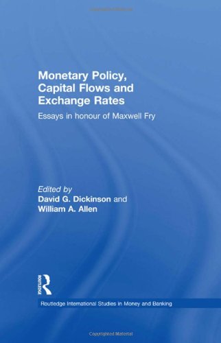 Book Cover Monetary Policy, Capital Flows and Exchange Rates: Essays in Memory of Maxwell Fry (Routledge International Studies in Money and Banking)