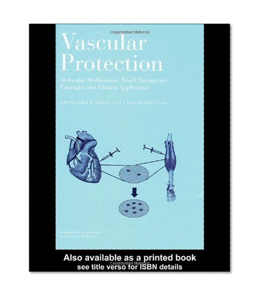 Book Cover Vascular Protection: Molecular Mechanisms, Novel Therapeutic Principles and Clinical Applications (Endothelial Cell Research)