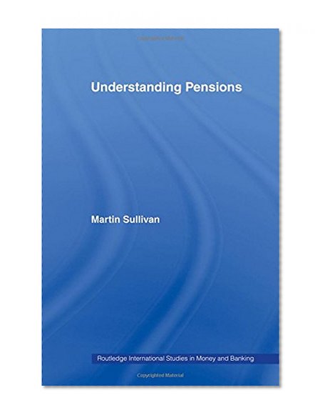 Book Cover Understanding Pensions (Routledge International Studies in Money and Banking)