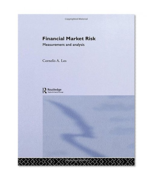 Book Cover Financial Market Risk: Measurement and Analysis (Routledge International Studies in Money and Banking)