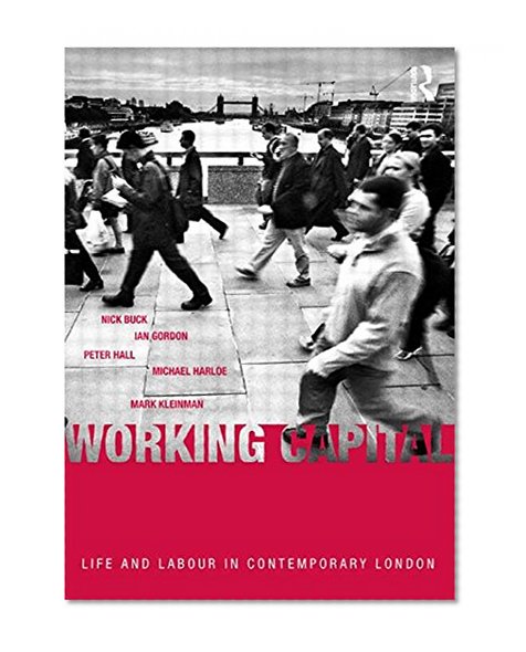 Book Cover Working Capital: Life and Labour in Contemporary London