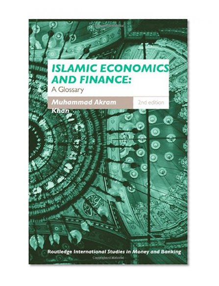 Book Cover Islamic Economics and Finance: A Glossary (Routledge International Studies in Money and Banking)