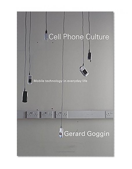 Book Cover Cell Phone Culture: Mobile Technology in Everyday Life