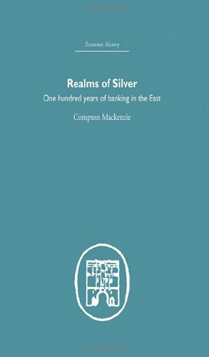 Book Cover Realms of Silver: One Hundred Years of Banking in the East (Economic History)