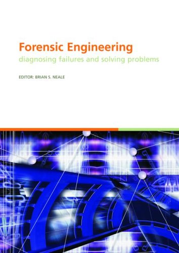 Book Cover Forensic Engineering, Diagnosing Failures and Solving Problems: Proceedings of the 3rd International Conference on Forensic Engineering. London, ... in Engineering, Water and Earth Sciences)