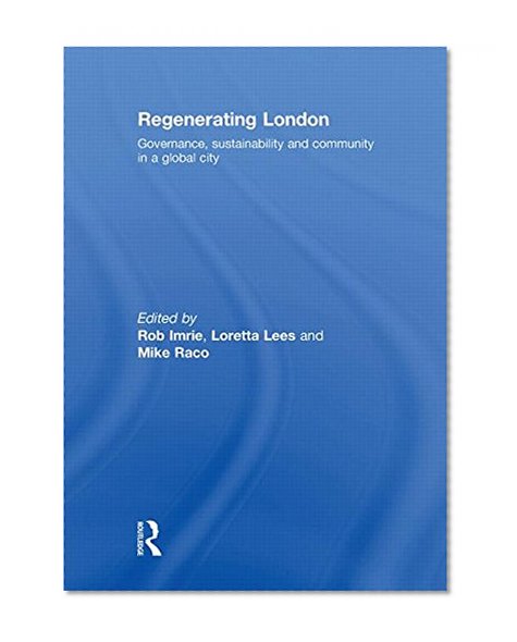Book Cover Regenerating London: Governance, Sustainability and Community in a Global City
