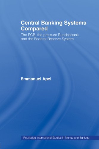 Book Cover Central Banking Systems Compared: The ECB, The Pre-Euro Bundesbank and the Federal Reserve System