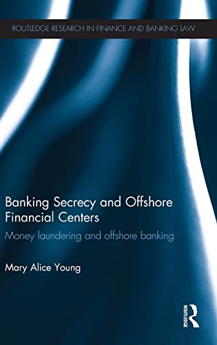 Book Cover Banking Secrecy and Offshore Financial Centers: Money laundering and offshore banking (Routledge Research in Finance and Banking Law)