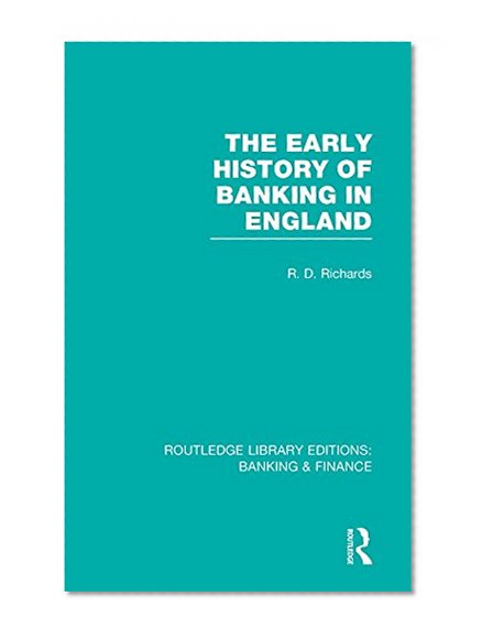 Book Cover The Early History of Banking in England (RLE Banking & Finance)