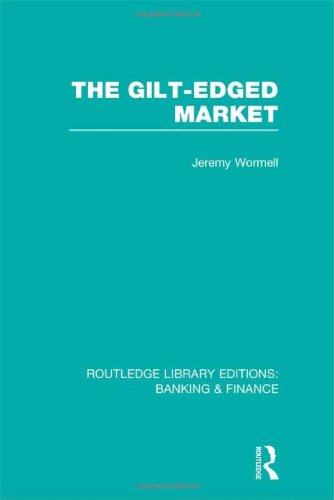 Book Cover The Gilt-Edged Market (RLE Banking & Finance)