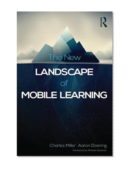 Book Cover The New Landscape of Mobile Learning: Redesigning Education in an App-Based World