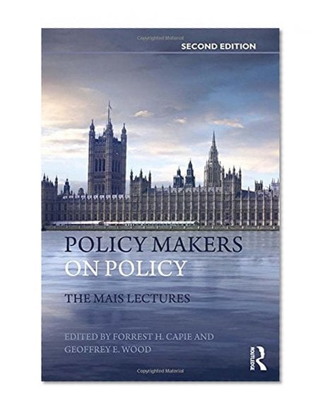 Book Cover Policy Makers on Policy: The Mais Lectures (Routledge International Studies in Money and Banking)