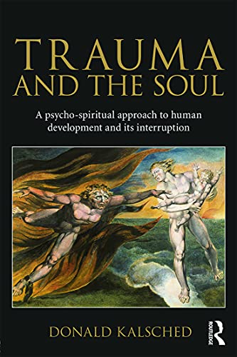 Book Cover Trauma and the Soul: A psycho-spiritual approach to human development and its interruption
