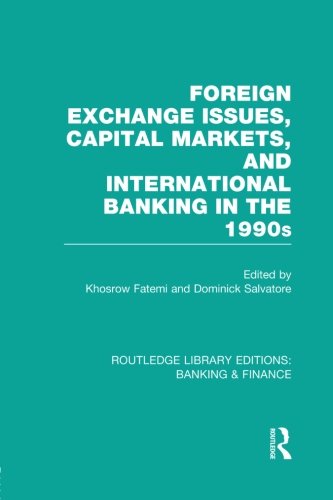 Book Cover Foreign Exchange Issues, Capital Markets and International Banking in the 1990s (RLE Banking & Finance)